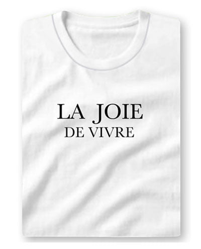 Joie de vivre t shirt hotsell